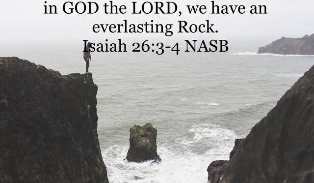 Trust in the Lord Our Rock Produces Unshakable Peace